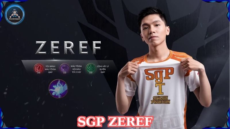 Sgp Zeref – Hành trình thành công trong làng e-sports Việt