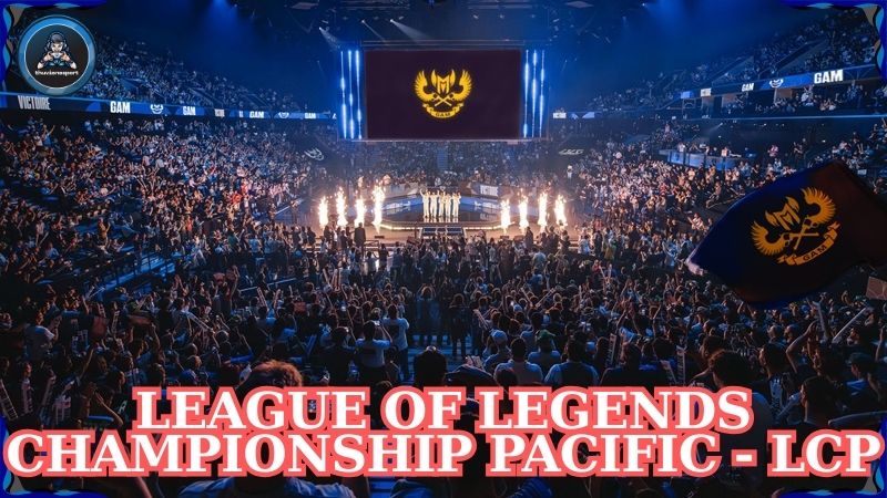 League of Legends Championship Pacific - LCP