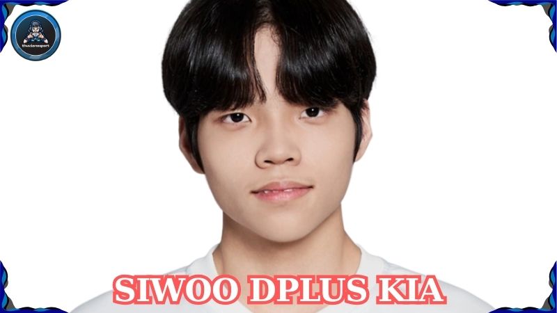 Siwoo DPlus Kia – Tuyển thủ trẻ tuổi triển vọng của đội DK