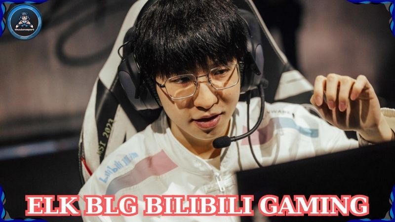 Elk BLG Bilibili Gaming: Xạ thủ hàng đầu PKL hiện nay