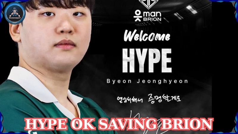 Hype OK Saving Brion: Niềm hy vọng mới của làng Esport