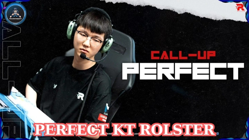 Tiểu sử PerfecT KT Rolster: ẩn số đường trên của KT LOL