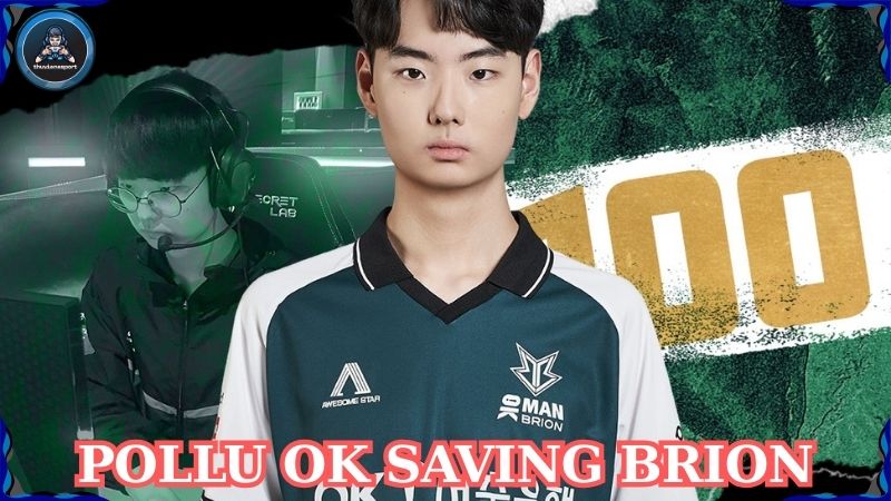 Pollu OK Saving Brion: Ngôi sao esport mới nổi của LCK