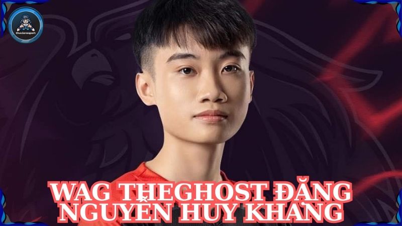 WAG TheGhost Đặng Nguyễn Huy Khang – Tài năng trẻ Free Fire