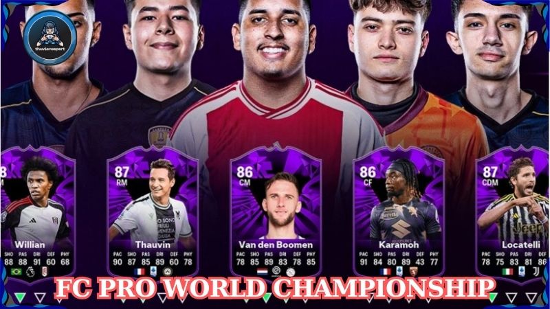 FC Pro World Championship – Giải đấu eSports đỉnh cao