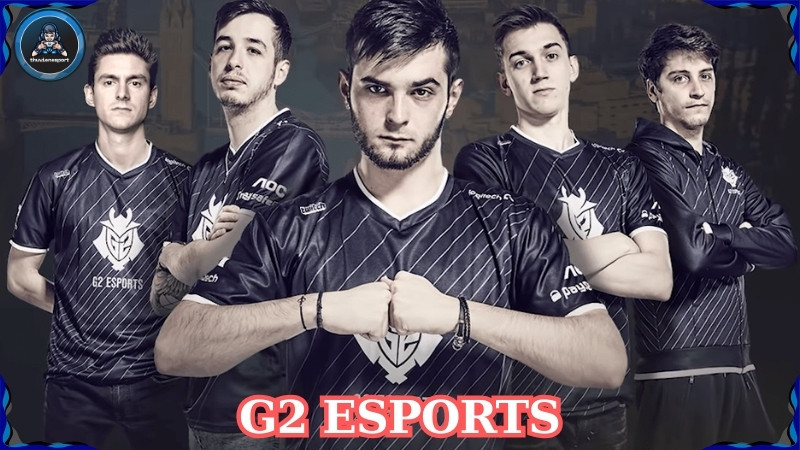 G2 Esports: Giai thoại về những chàng Samurai châu Âu