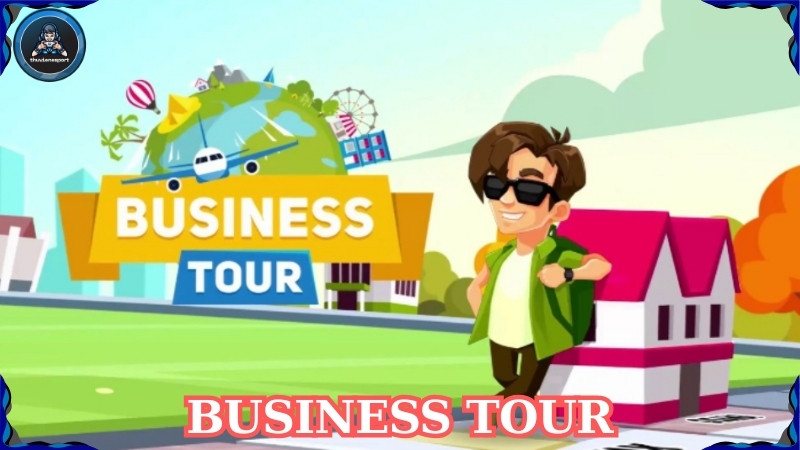 Business Tour: Board Game với lối chơi cờ tỷ phú 