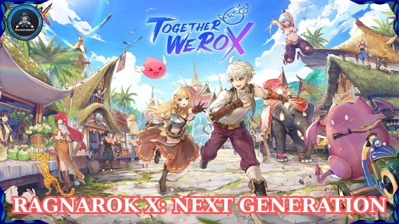 Ragnarok X: Next Generation: Đi tìm chỗ đứng giữa làng game nhập vai