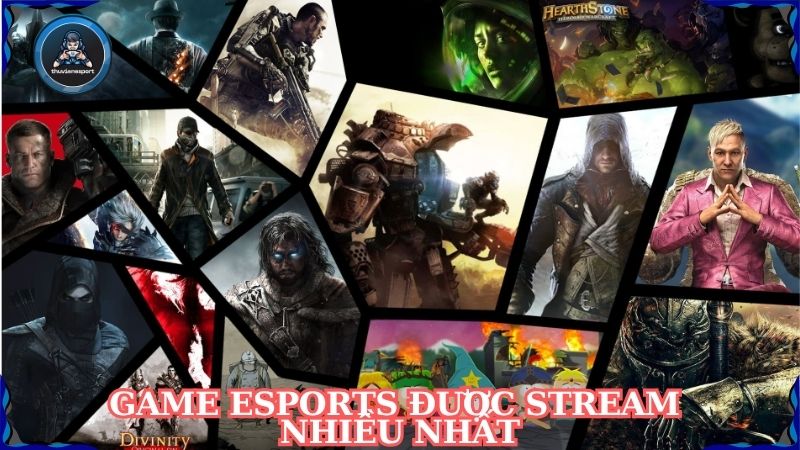 Game eSports Được Stream Nhiều Nhất