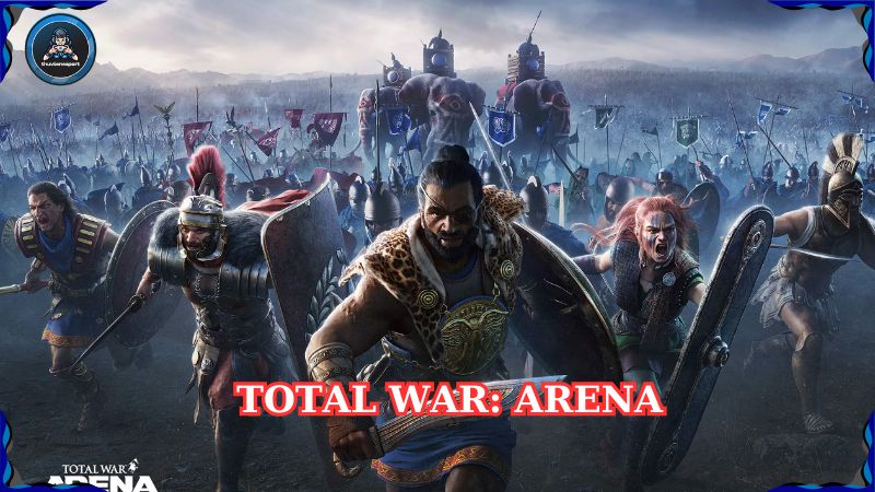 Total War: ARENA – Đấu trường chiến thuật esport quy mô lớn